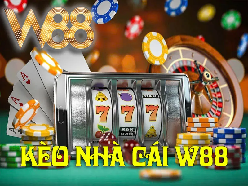 Kèo Nhà Cái W88