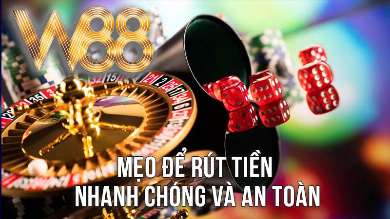Mẹo Để Rút Tiền Nhanh Chóng Và An Toàn Mẹo Để Rút Tiền Nhanh Chóng Và An Toàn