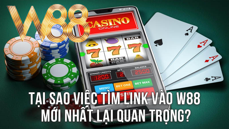 Tại Sao Việc Tìm Link Vào W88 Mới Nhất Lại Quan Trọng? Tại Sao Việc Tìm Link Vào W88 Mới Nhất Lại Quan Trọng?