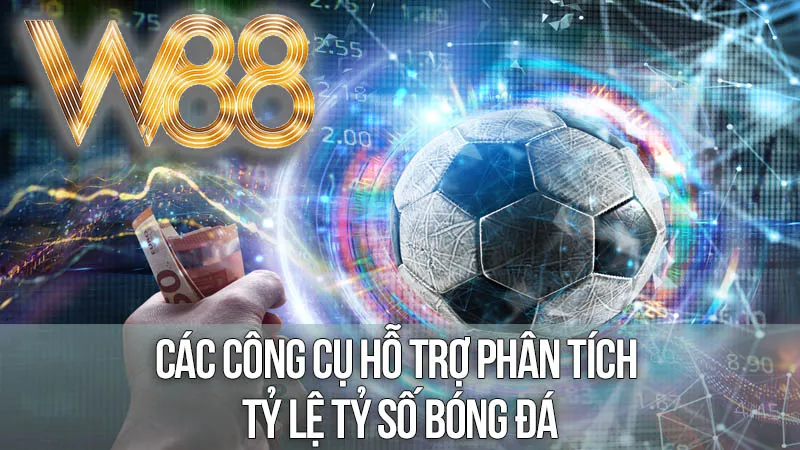 Các Công Cụ Hỗ Trợ Phân Tích Tỷ Lệ Tỷ Số Bóng Đá Các Công Cụ Hỗ Trợ Phân Tích Tỷ Lệ Tỷ Số Bóng Đá