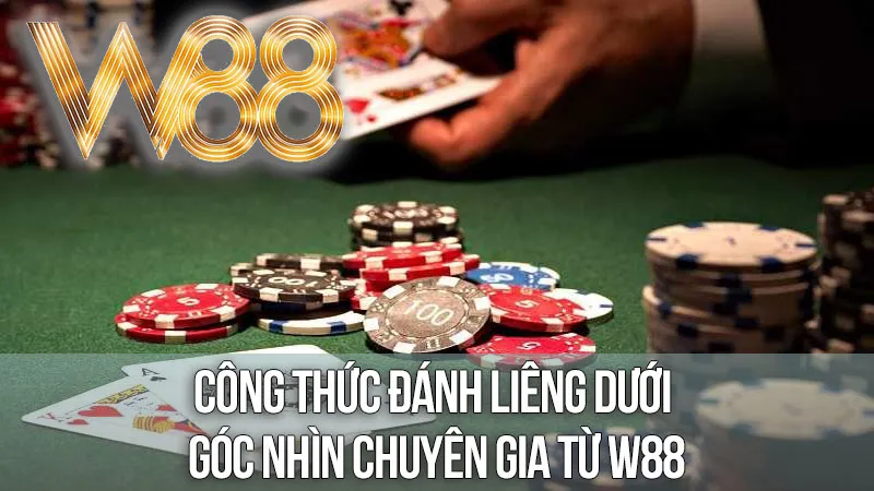 Công Thức Đánh Liêng Dưới Góc Nhìn Chuyên Gia Từ W88 Công Thức Đánh Liêng Dưới Góc Nhìn Chuyên Gia Từ W88