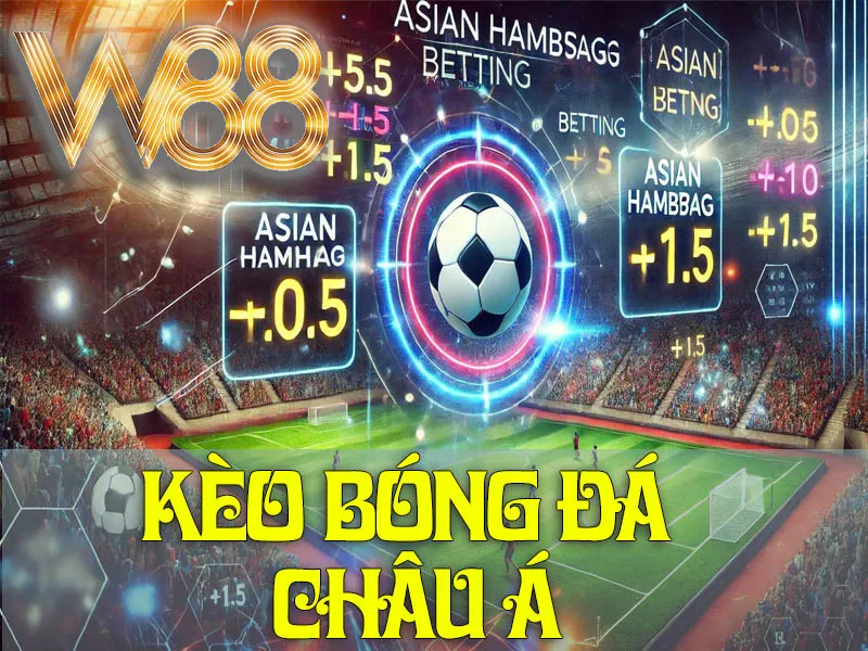Kèo Bóng Đá Châu Á
