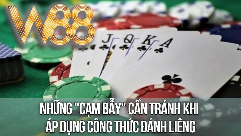 Những "Cạm Bẫy" Cần Tránh Khi Áp Dụng Công Thức Đánh Liêng Những "Cạm Bẫy" Cần Tránh Khi Áp Dụng Công Thức Đánh Liêng