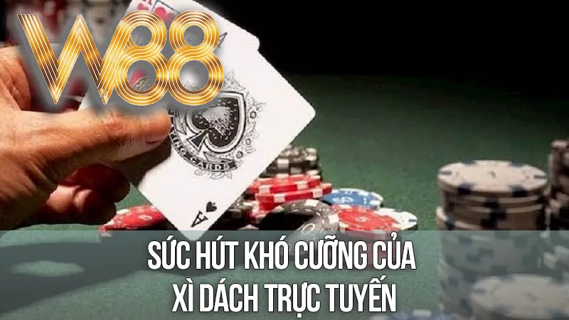 Sức Hút Khó Cưỡng Của Xì Dách Trực Tuyến Sức Hút Khó Cưỡng Của Xì Dách Trực Tuyến