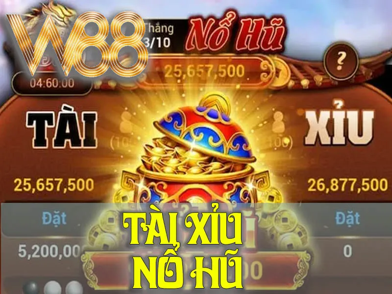 Tài Xỉu Nổ Hũ