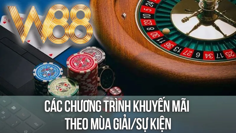 Các Chương Trình Khuyến Mãi Theo Mùa Giải/Sự Kiện
