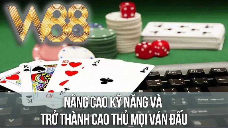 Nâng Cao Kỹ Năng Và Trở Thành Cao Thủ Mọi Ván Đấu
